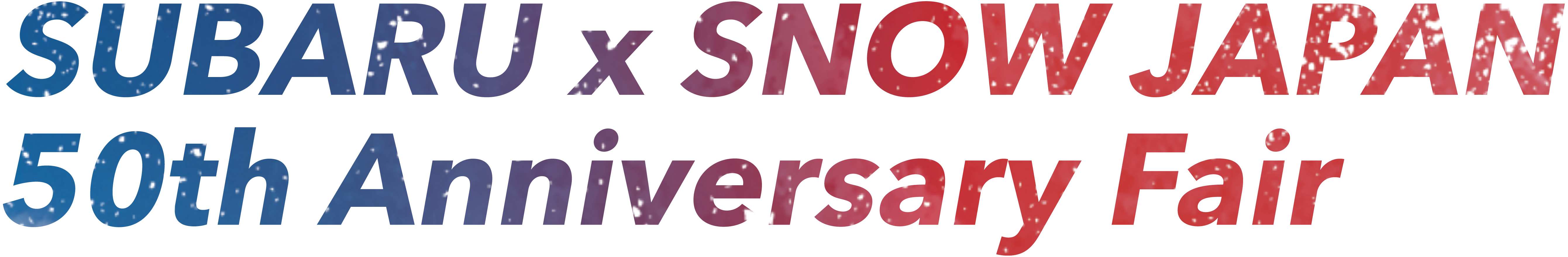 SUBARU SNOW JAPAN 50th Anniversary Fair